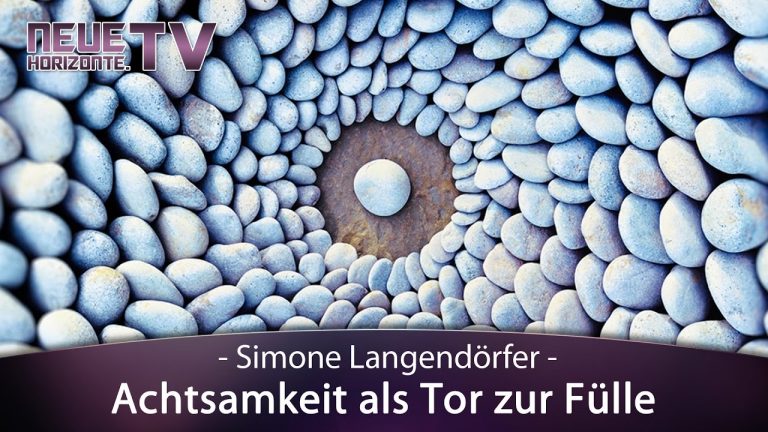 Achtsamkeit als Tor zur Fülle