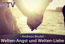 Welten-Angst und Welten-Liebe
