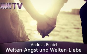 Welten-Angst und Welten-Liebe
