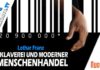 Sklaverei und moderner Menschenhandel – Lothar Franz