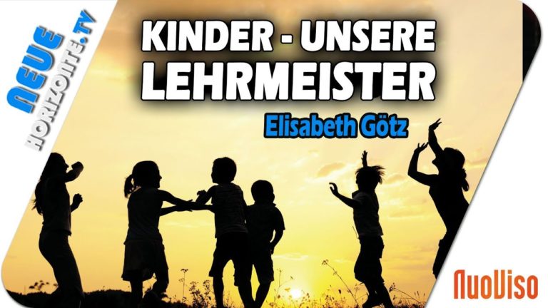 Von Kindern lernen heißt Siegen lernen – Elisabeth Götz