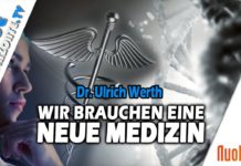 Wir brauchen eine neue Medizin! – Dr. Ulrich Werth