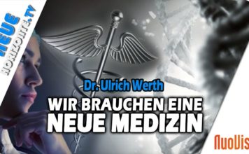 Wir brauchen eine neue Medizin! – Dr. Ulrich Werth