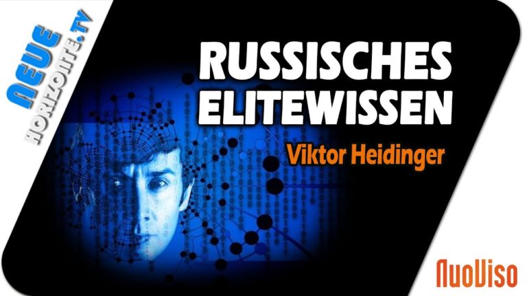 Geheimes russisches Elitewissen Teil 2 – Viktor Heidinger