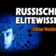 Geheimes russisches Elitewissen Teil 2 – Viktor Heidinger