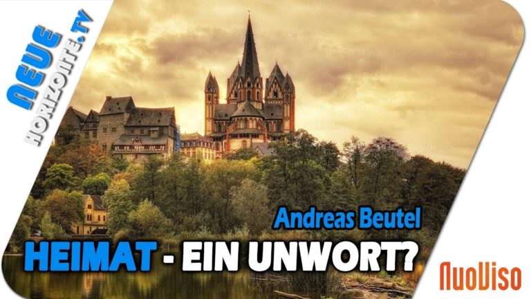 Heimat – Unwort oder Fundament des Menschseins? Andreas Beutel