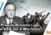 Planten Roosevelt und die USA den 2.Weltkrieg? – Edgar Dahl
