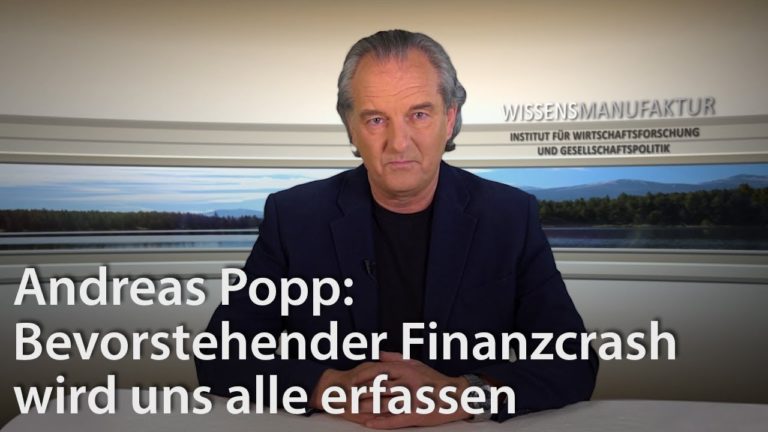 Andreas Popp: Bevorstehender Finanzcrash wird uns alle erfassen