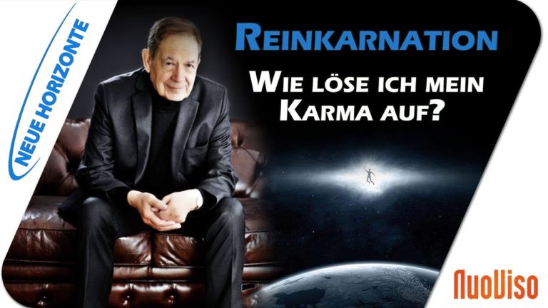 Reinkarnation – Wie löse ich mein Karma auf? – Horst Vogel