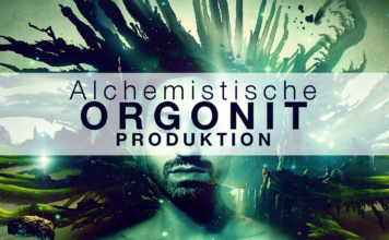 Die alchemistische Orgonit Produktion ☬ Die wichtigsten Punkte