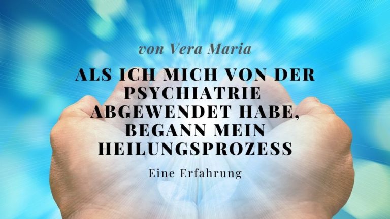 Als ich mich von der Psychiatrie abgewendet habe, begann mein Heilungsprozess