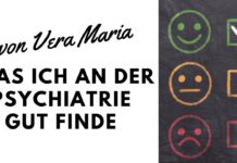 „Was ich an der Psychiatrie gut finde“