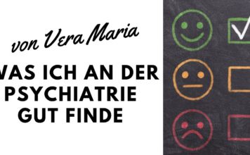 „Was ich an der Psychiatrie gut finde“