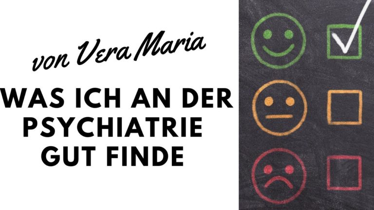 „Was ich an der Psychiatrie gut finde“