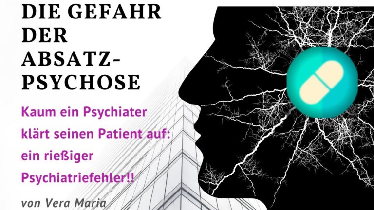 Du nimmst Psychopharmaka? Vorsicht Absatzpsychose! Kaum ein Psychiater klärt darüber auf!