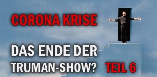 Coronakrise – Ende der Truman-Show? Teil 6 – Frank Köstler