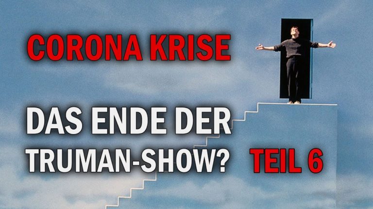 Coronakrise – Ende der Truman-Show? Teil 6 – Frank Köstler