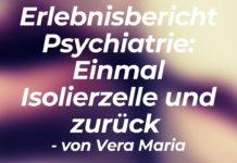 Erlebnisbericht Psychiatrie: Einmal Isolierzelle und zurück