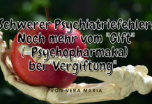 Schwerer Psychiatriefehler: Noch mehr Gift (Psychopharmaka) bei „Vergiftung“