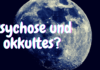 Psychose und Okkultes?