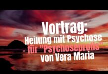 Vortrag: Heilung mit Psychose – für Psychoseprofis – von Vera Maria