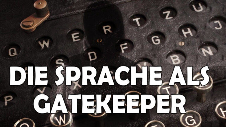 Die Sprache als Gatekeeper Teil 1 – Bine von Telegramkanal „Durchschauen“