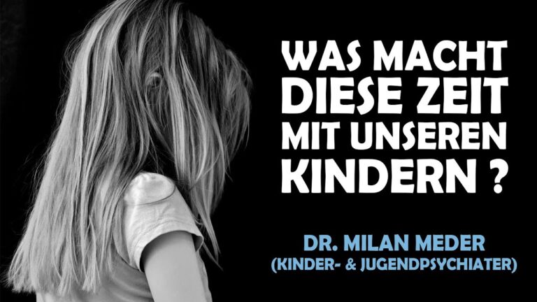 Was brauchen die Kinder jetzt? – Dr. Milan Meder