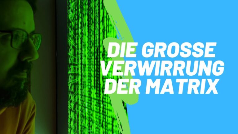 Die gezielte Verwirrung der Matrix!