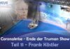 Coronakrise – Ende der Trumanshow? Teil 11 – Die Wende am 21.6.? – Frank Köstler