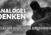Erkenne das Wesentliche durch analoges Denken – Robin Kaiser