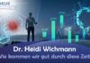 Wie kommen wir gut durch diese Zeit? – Dr. Heidi Wichmann