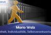 Freiheit, Individualität, Selbstverantwortung – Mario Walz