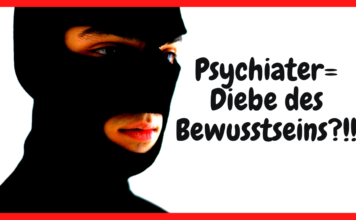 Psychiater = Bewusstseinsräuber?! Weißt AUCH DU schon, was damit gemeint ist?