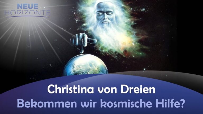 Bekommen wir kosmische Hilfe? – Christina von Dreien