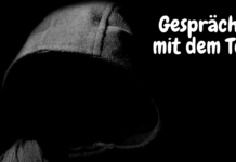 Gespräche mit dem Tod (Auszug aus „Die unheimliche Magie der Psychose: Eine Erfahrung“)