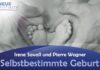 Selbstbestimmte Geburt – Irene Savall und Pierre Wagner