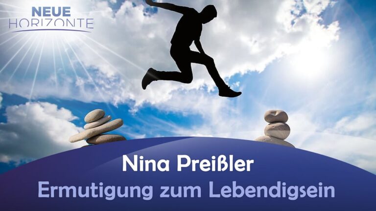 Ermutigung zum Lebendig-Sein! – Nina Preißler