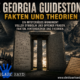 Die Georgia Guidestones – Fakten und Theorien