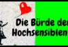 „Psychisch krank“ durch unverstandene HOCHSENSIBILITÄT??? (auch schon in der Kindheit?)