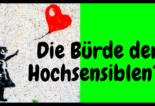 „Psychisch krank“ durch unverstandene HOCHSENSIBILITÄT??? (auch schon in der Kindheit?)