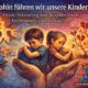 Wohin führen wir unsere Kinder? | Druck, Verwirrung und die schleichende Entfremdung einer Generation
