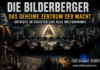 Die Bilderberger | Das geheime Zentrum der Macht – Entsteht im Schatten eine neue Weltordnung?