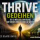 Thrive – Gedeihen | Ist es möglich, dem Elend auf dieser Erde ein Ende zu setzen?
